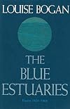 The Blue Estuaries: Poems: 1923-1968