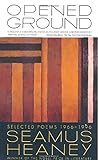 Opened Ground Selected Poems 19661996