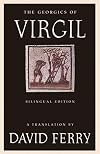 The Georgics of Virgil: Bilingual Edition