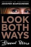 Look Both Ways: Bisexual Politics