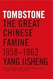 Tombstone The Great Chinese Famine 19581962