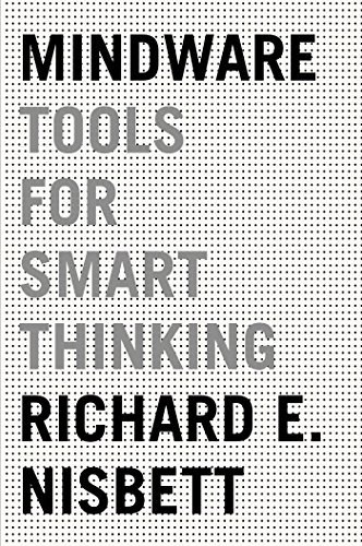 Mindware by Richard Nisbett