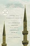 Notes On A Foreign Country An American Abroad In A Postamerican World