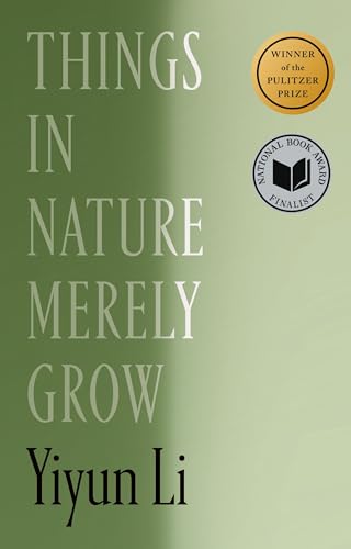 Things in nature merely grow / Yiyun Li.