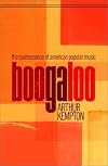Boogaloo: The Quintessence of American Popular Music