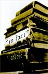 In Fact: Essays on Writers and Writing