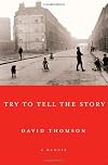 Try to Tell the Story: A Memoir