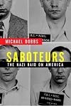 Saboteurs: The Nazi Raid on America