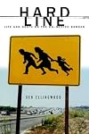 Hard Line: Life and Death on the US-Mexico Border