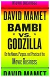 Bambi vs. Godzilla: On the Nature, Purpose, and Practice of the Movie Business