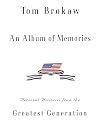 An Album of Memories: Personal Histories from the Greatest Generation