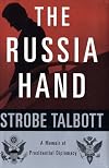 The Russia Hand: A Memoir of Presidential Diplomacy