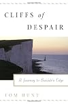 Cliffs of Despair: A Journey to the Edge