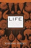 Life: A Natural History of the First Four Billion Years of Life on Earth