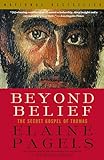 Beyond Belief The Secret Gospel Of Thomas