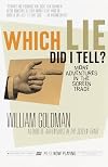 Which Lie Did I Tell? : More Adventures in the Screen Trade