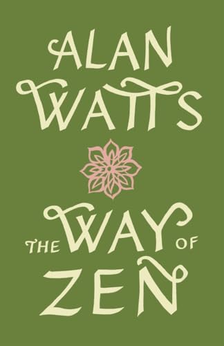 The Way of Zen by Alan Watts