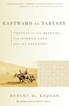 Eastward to Tartary: Travels in the Balkans, the Middle East, and the Caucasus