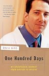 One Hundred Days: My Unexpected Journey from Doctor to Patient