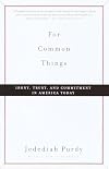 For Common Things: Irony, Trust and Commitment in America Today