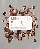 Millennials Rising The Next Great Generation
