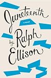 Juneteenth: A Novel