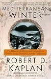 Mediterranean Winter: The Pleasures of History and Landscape in Tunisia, Sicily, Dalmatia, and the Peloponnese