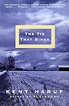 The Tie That Binds - Kent Haruf