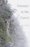 Stranger in the Forest: On Foot Across Borneo