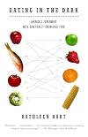 Eating in the Dark: America's Experiment with Genetically Engineered Food