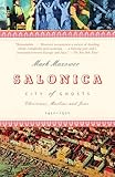 Salonica City Of Ghosts Christians Muslims And Jews 14301950