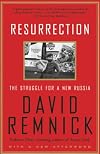 Resurrection: The Struggle for a New Russia
