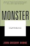Monster: Living Off the Big Screen