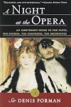 A Night at the Opera : An Irreverent Guide to the Plots, the Singers, the Composers, the Recordings