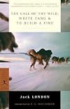 The Call of the Wild / White Fang / To Build a Fire