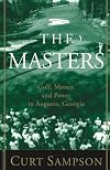 The Masters: Golf, Money, and Power in Augusta, Georgia