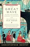 The Great Wave: Gilded Age Misfits, Japanese Eccentrics, and the Opening of Old Japan