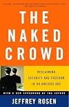 The Naked Crowd: Reclaiming Security and Freedom in an Anxious Age