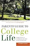 Parents' Guide to College Life: 181 Straight Answers on Everything You Can Expect Over the Next Four Years