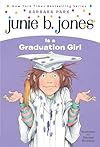 Junie B. Jones Is a Graduation Girl