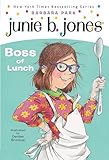Junie B First Grader Boss Of Lunch Junie B Jones No 19