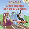 Little Engines Can Do Big Things (Thomas and the Magic Railroad)