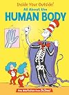 Inside Your Outside! All About the Human Body (The Cat in the Hat's Learning Library)