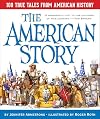 The American Story: 100 True Tales from American History
