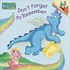 Don't Forget To Remember (Reading is Fun with a Dragon, Dragon Tales Volume 8)