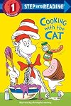 Cooking With the Cat (The Cat in the Hat: Step Into Reading, Step 1)