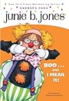 Junie B., First Grader: Boo...and I Mean It!
