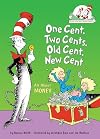 One Cent, Two Cents, Old Cent, New Cent: All About Money (Cat in the Hat's Learning Library)