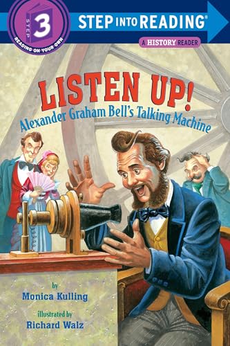 Listen Up!: Alexander Graham Bell's Talking Machine (By: Monica Kulling) cover