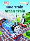 Blue Train, Green Train (Thomas & Friends) (Bright & Early Books)
